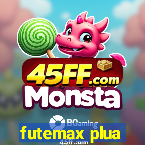 futemax plua